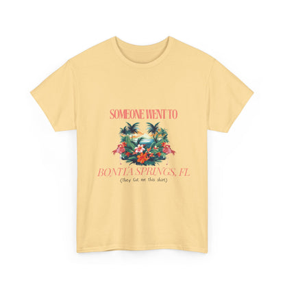 T-shirt BONITA SPRINGS Florida Souvenir Vacation Style shirt| ‘Someone went to NAPLES’ A | Gildan 5000