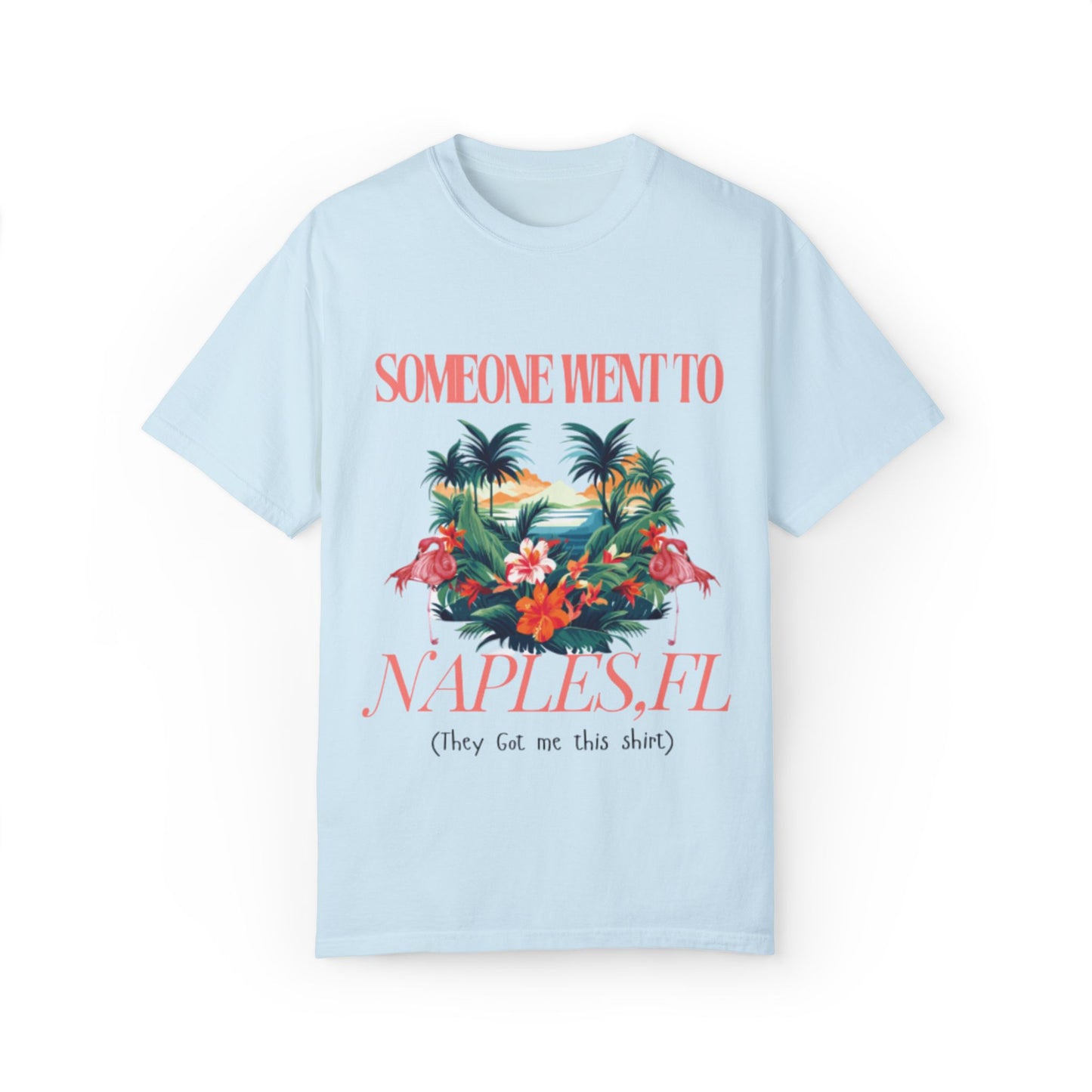 T-shirt NAPLES Florida Souvenir Vacation Style shirt| ‘Someone went to NAPLES’ A