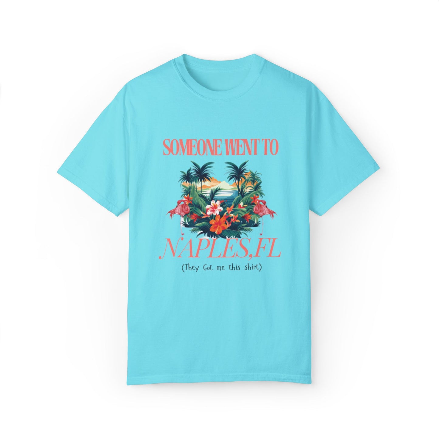 T-shirt NAPLES Florida Souvenir Vacation Style shirt| ‘Someone went to NAPLES’ A