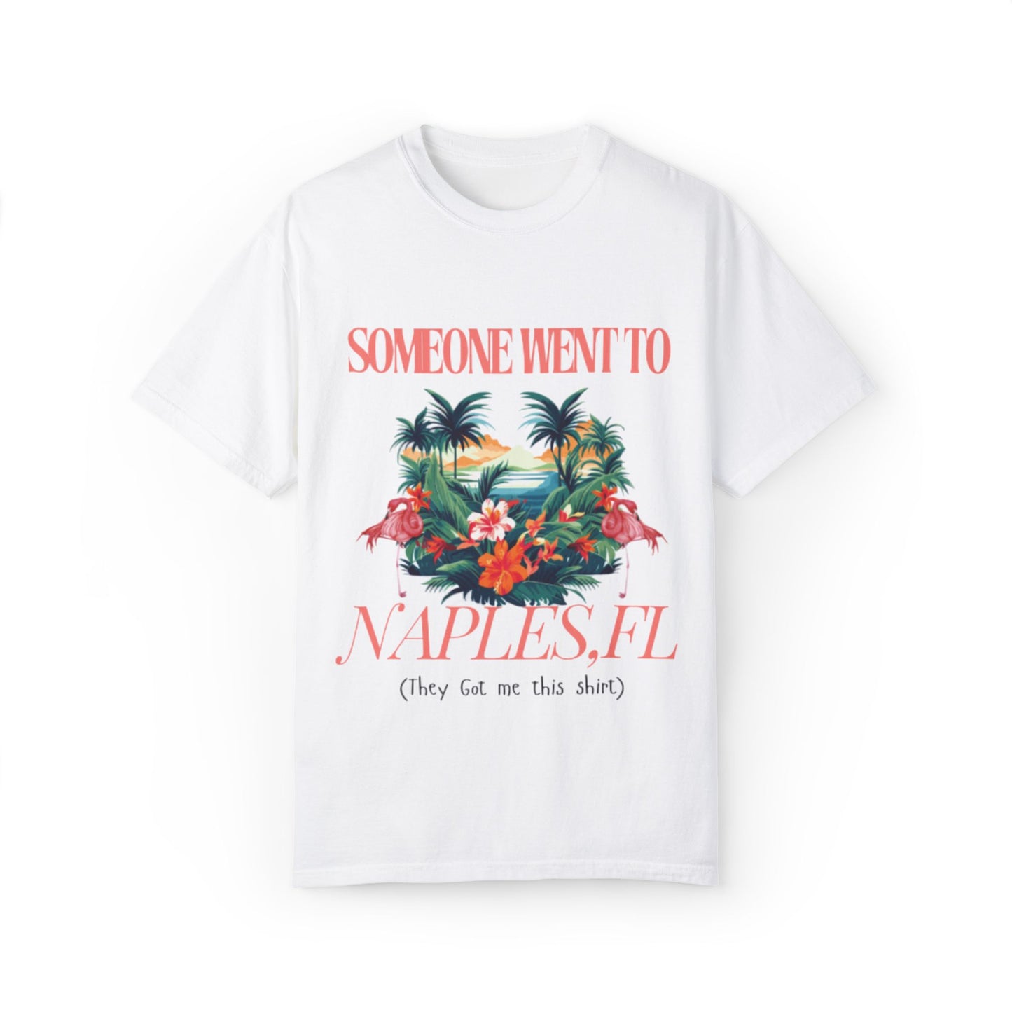 T-shirt NAPLES Florida Souvenir Vacation Style shirt| ‘Someone went to NAPLES’ A