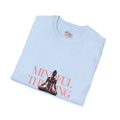 Mindful Thinking T-Shirt Unisex| Style B