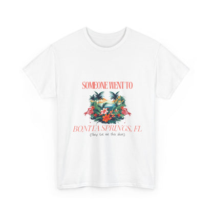 T-shirt BONITA SPRINGS Florida Souvenir Vacation Style shirt| ‘Someone went to NAPLES’ A | Gildan 5000